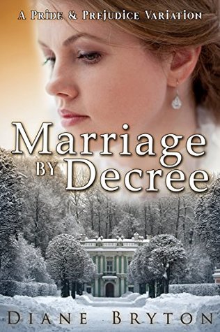 Marriage By Decree: A Pride and Prejudice Variation (Kindle Edition)