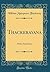 Thackerayana: Notes Anecdotes (Classic Reprint)