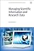 Managing Scientific Information and Research Data