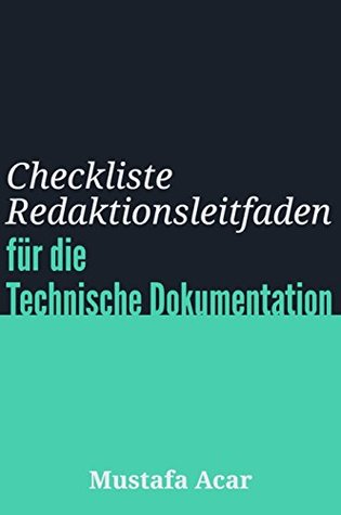 Checkliste Redaktionsleitfaden: für die Technische Dokumentation (German Edition)