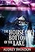 The House at the Bottom of ...