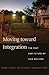 Moving Toward Integration: The Past and Future of Fair Housing