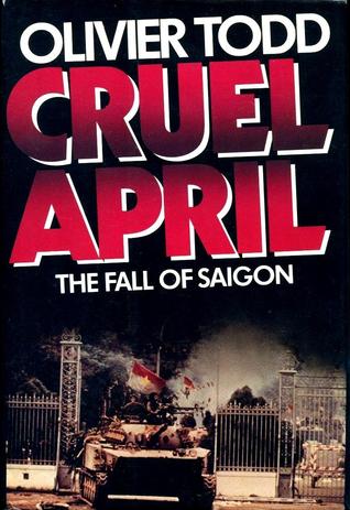 Cruel April:  The Fall Of Saigon (Hardcover)