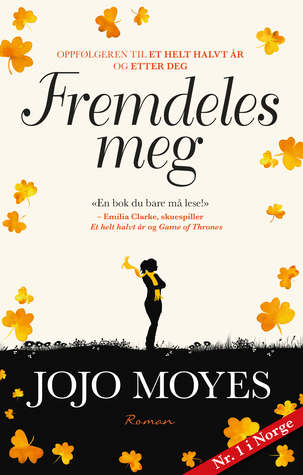 Fremdeles meg (Et helt halv år, #3)