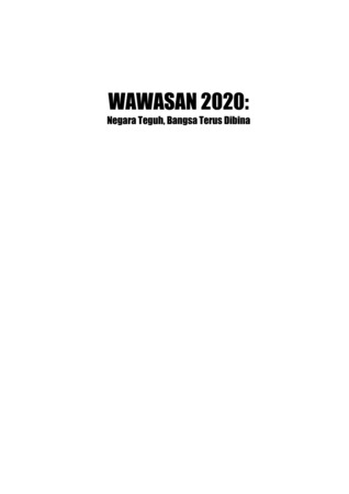 WAWASAN 2020: Negara Teguh, Bangsa Terus Dibina