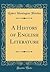 A History of English Literature (Classic Reprint)