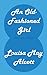 An Old-Fashioned Girl by Louisa May Alcott