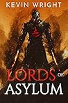 Lords of Asylum by Kevin   Wright