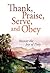 Thank, Praise, Serve, and Obey: Recover the Joys of Piety