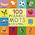 100 Premiers Mots Essentiels by Mary King