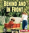 Behind and In Front (First Step Nonfiction: Location)