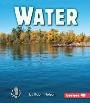 Water (First Step Nonfiction: Geography)