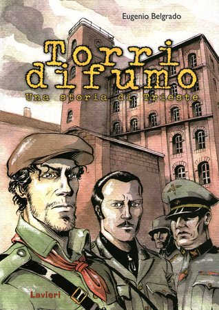 Torri di fumo: Una storia di Trieste