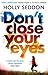 Don't Close Your Eyes by Holly Seddon