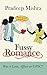 Fussy Romance by Pradeep Mishra