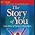 The Story of You: And How to Create a New One
