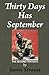 Thirty Days Has September,:...