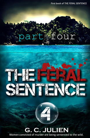 The Feral Sentence, part 4 (The Feral Sentence #4)