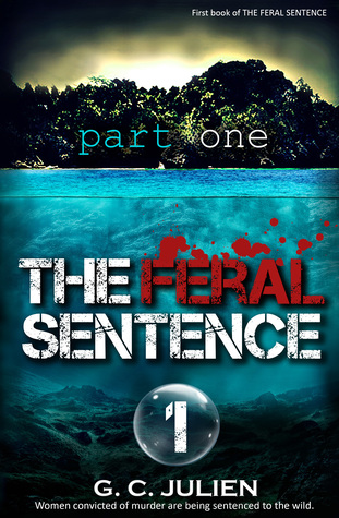 The Feral Sentence, part 1 (The Feral Sentence #1)