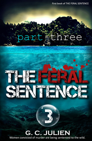 The Feral Sentence, part 3 (The Feral Sentence #3)