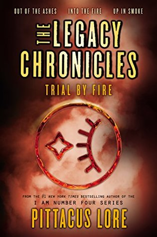 The Legacy Chronicles: Trial by Fire: Three Young Adult Novellas Following Six and Sam on Paranormal Missions (Paperback)