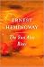 The Sun Also Rises by Ernest Hemingway