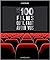 Les 100 films qu’il faut av...