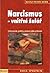 Narcismus – vnitřní žalář: Vznik poruchy, průběh a možnosti jejího překonání