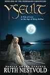 Yseult: A Tale of...