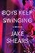 Boys Keep Swinging by Jake Shears