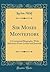 Sir Moses Montefiore: A Centennial Biography, With Selections From Letters and Journals (Classic Reprint)