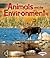 Animals and the Environment (First Step Nonfiction: Ecology)
