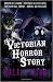 Victorian Horror Story, romanzo gotico, urban fantasy e orrore
