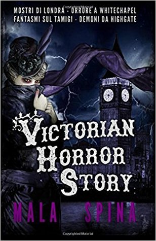 Victorian Horror Story, romanzo gotico, urban fantasy e orrore