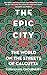 The Epic City by Kushanava Choudhury