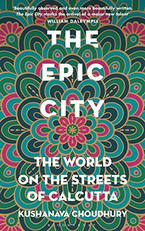 The Epic City: The World on the Streets of Calcutta (Hardcover)
