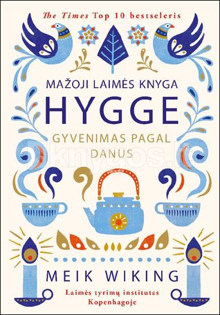 Mažoji laimės knyga. HYGGE: gyvenimas pagal danus