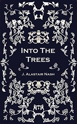 Into the Trees (The Saviour Path, #1)