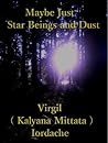Maybe Just Star Beings and Dust Book cover for Maybe Just Star Beings and Dust