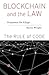 Blockchain and the Law: The...