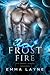 Frost Fire by Emma Layne