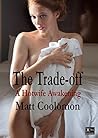 The Trade-off: A Hotwife Awakening
