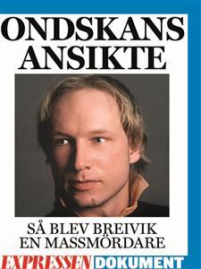 Ondskans ansikte - så blev Breivik en massmördare