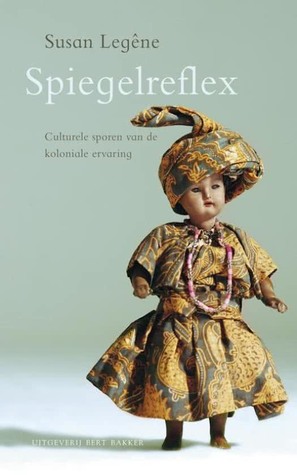 Spiegelreflex: Culturele Sporen van de Koloniale Ervaring