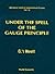 UNDER THE SPELL OF THE GAUGE PRINCIPLE (Advanced Series in Mathematical Physics, 19)