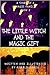 The Little Witch and the Magic Gift by Ronald Craig