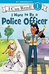 I Want to Be a Police Officer