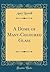 A Dome of Many-Coloured Glass (Classic Reprint)