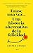 Érase una vez... Una historia alternativa de la felicidad