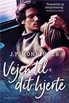 Vejen til dit hjerte by J.P. Monninger